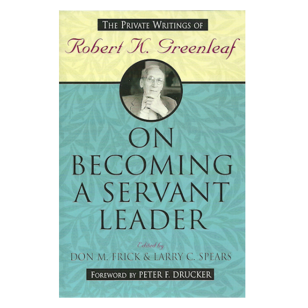 Servant leadership greenleaf essay