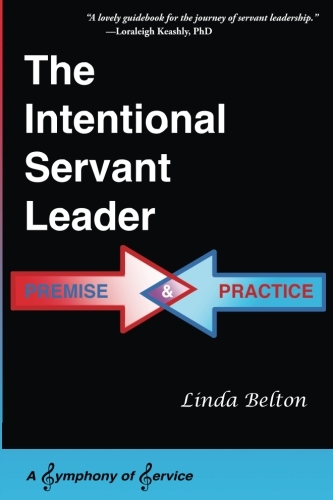 The Intentional Servant Leader